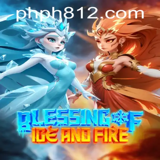 Blessing of Ice and Fire: Unveiling the Mystical World
